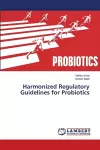 Harmonized Regulatory Guidelines for Probiotics cover