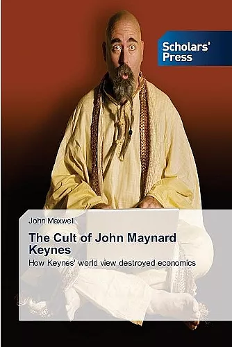 The Cult of John Maynard Keynes cover