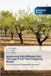 Improving Salt Affected Soil Through Fruit Tree Cropping Model cover