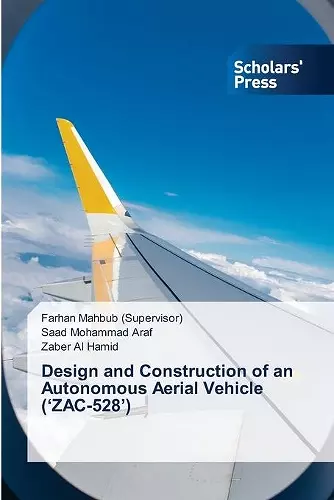 Design and Construction of an Autonomous Aerial Vehicle ('ZAC-528') cover