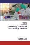 Laboratory Manual for Biochemistry Students cover