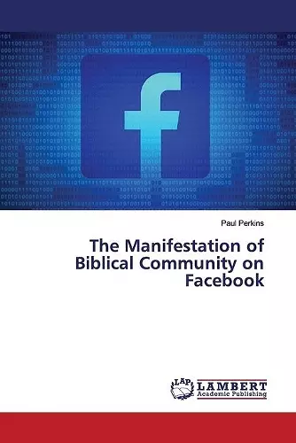 The Manifestation of Biblical Community on Facebook cover