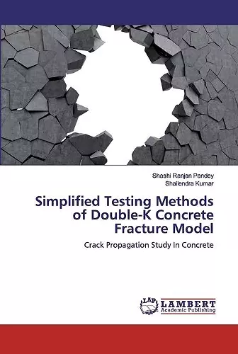 Simplified Testing Methods of Double-K Concrete Fracture Model cover