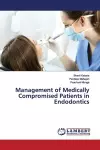 Management of Medically Compromised Patients in Endodontics cover