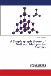 A Simple graph theory of Zintl and Matryoshka Clusters cover