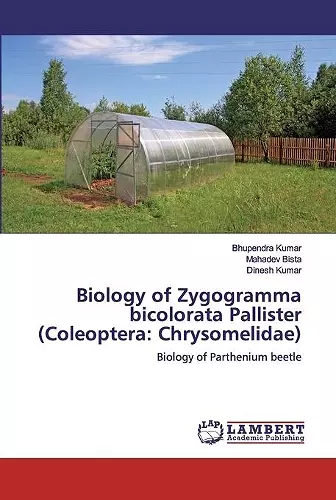 Biology of Zygogramma bicolorata Pallister (Coleoptera cover