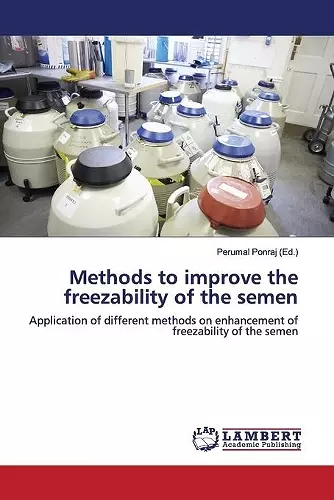 Methods to improve the freezability of the semen cover