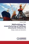 Methodology for manufacturing of Harbour structures (Volume II) cover