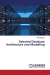 Selected Database Architecture and Modelling cover