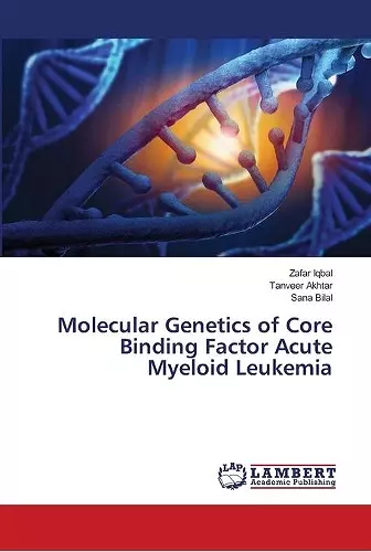 Molecular Genetics of Core Binding Factor Acute Myeloid Leukemia cover