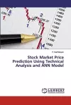 Stock Market Price Prediction Using Technical Analysis and ANN Model cover