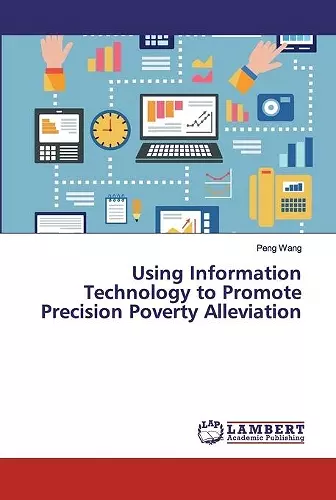 Using Information Technology to Promote Precision Poverty Alleviation cover