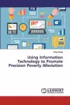 Using Information Technology to Promote Precision Poverty Alleviation cover