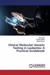 Clinical Molecular Genetic Testing in Leukemia cover