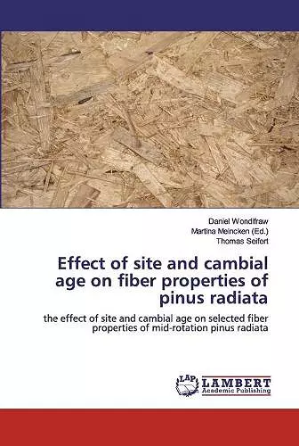 Effect of site and cambial age on fiber properties of pinus radiata cover