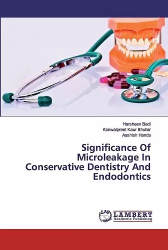 Significance Of Microleakage In Conservative Dentistry And Endodontics cover