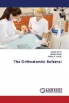 The Orthodontic Referral cover