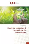 Guide de formation à l'agriculture de conservation cover