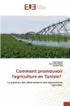 Comment promouvoir l'agriculture en Tunisie? cover