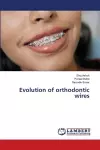 Evolution of orthodontic wires cover