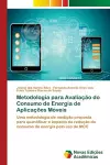 Metodologia para Avaliação do Consumo de Energia de Aplicações Móveis cover