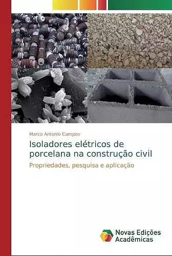 Isoladores elétricos de porcelana na construção civil cover