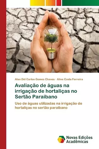 Avaliação de águas na irrigação de hortaliças no Sertão Paraibano cover