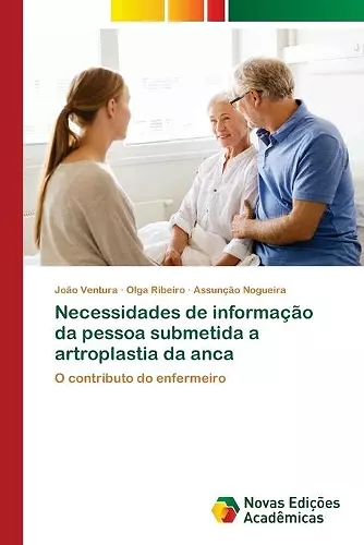 Necessidades de informação da pessoa submetida a artroplastia da anca cover