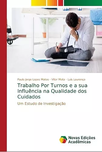 Trabalho Por Turnos e a sua Influência na Qualidade dos Cuidados cover