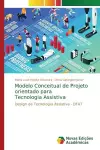 Modelo Conceitual de Projeto orientado para Tecnologia Assistiva cover