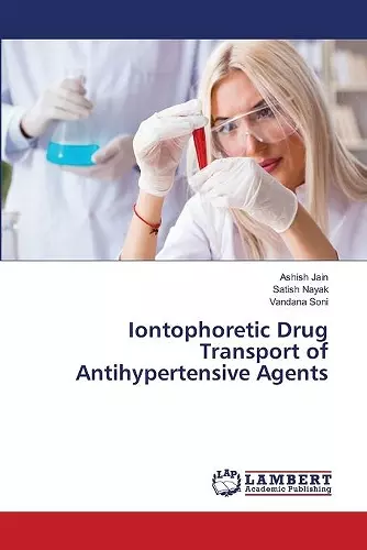 Iontophoretic Drug Transport of Antihypertensive Agents cover