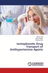 Iontophoretic Drug Transport of Antihypertensive Agents cover