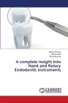 A complete insight into Hand and Rotary Endodontic instruments cover