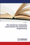 The American University Laboratories For Electrical Engineering cover