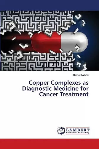 Copper Complexes as Diagnostic Medicine for Cancer Treatment cover