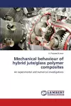 Mechanical behaviour of hybrid jute/glass polymer composites cover