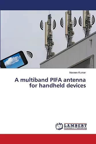 A multiband PIFA antenna for handheld devices cover