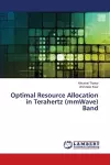 Optimal Resource Allocation in Terahertz (mmWave) Band cover