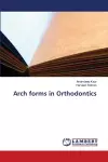 Arch forms in Orthodontics cover