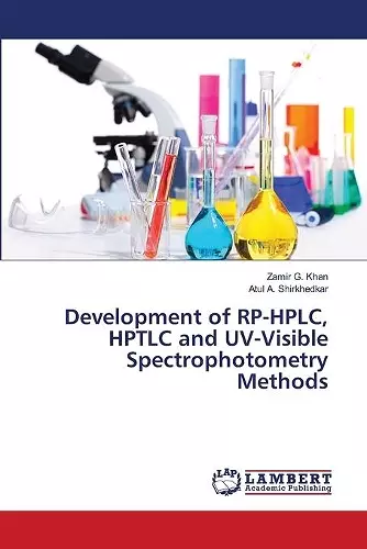 Development of RP-HPLC, HPTLC and UV-Visible Spectrophotometry Methods cover