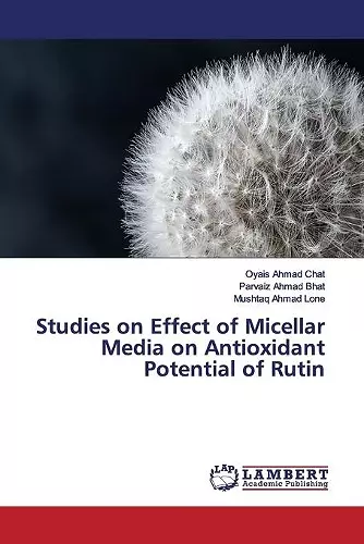 Studies on Effect of Micellar Media on Antioxidant Potential of Rutin cover
