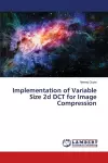 Implementation of Variable Size 2d DCT for Image Compression cover