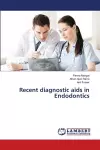 Recent diagnostic aids in Endodontics cover