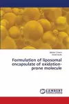 Formulation of liposomal encapsulate of oxidation-prone molecule cover