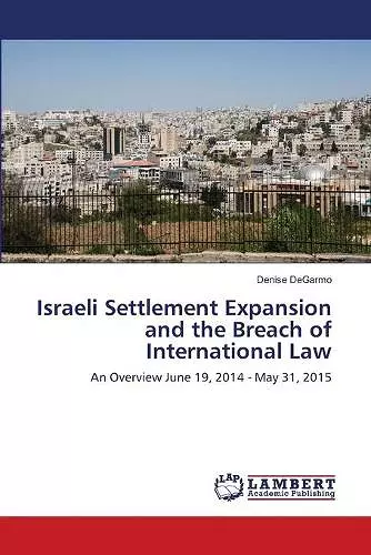 Israeli Settlement Expansion and the Breach of International Law cover