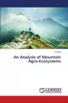 An Analysis of Mountain Agro-Ecosystems cover