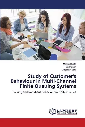 Study of Customer's Behaviour in Multi-Channel Finite Queuing Systems cover