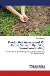 Productive Assessment Of Pisum Sativum By Using Vermicomposting cover