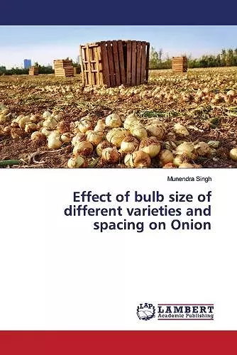 Effect of bulb size of different varieties and spacing on Onion cover