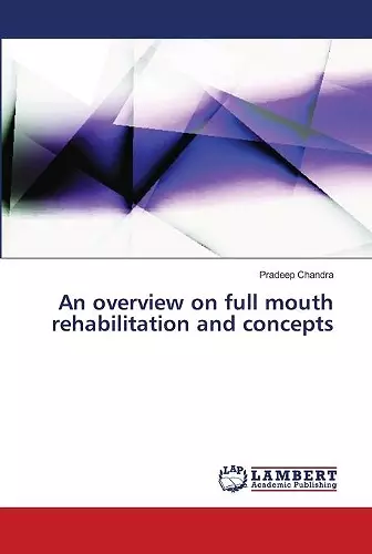 An overview on full mouth rehabilitation and concepts cover